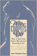Nice Couples Do: How to Turn Your Secret Dreams into Sensational Sex