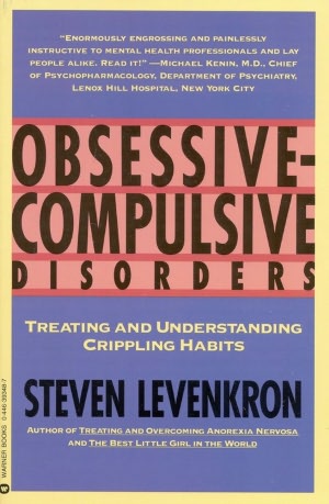 Obsessive-Compulsive Disorder: Treating and Understanding Crippling Habits