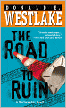 The Road to Ruin (John Dortmunder Series #11)