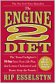 The Engine 2 Diet: The Texas Firefighter's 28-Day Save-Your-Life Plan That Lowers Cholesterol and Burns Away the Pounds