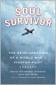 Soul Survivor: The Reincarnation of a World War II Fighter Pilot