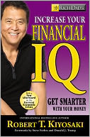 Rich Dad's Increase Your Financial IQ: Get Smarter with Your Money