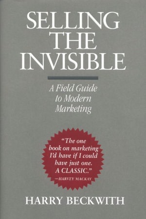 Selling the Invisible: A Field Guide to Modern Marketing