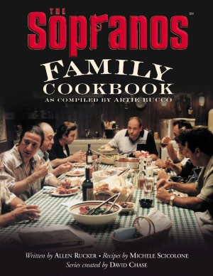 Free computer books for download pdf The Sopranos Family Cookbook: As Compiled by Artie Bucco in English by Allen Rucker, Michele Scicolone, David Chase 9780446530576 FB2