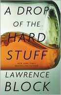 A Drop of the Hard Stuff (Matthew Scudder Series #17) by Lawrence Block: Book Cover
