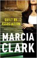 Guilt by Association by Marcia Clark: Book Cover