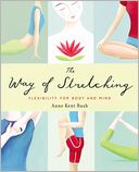 download The Way of Stretching : Flexibility for Body and Mind book