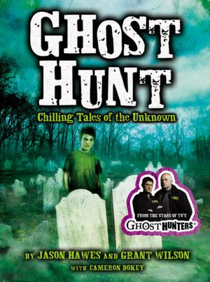 Ghost Hunt: Chilling Tales of the Unknown