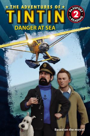 Danger at Sea (The Adventures of Tintin Series)