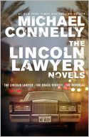 The Lincoln Lawyer Novels: The Lincoln Lawyer, The Brass Verdict, The Reversal
