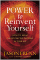 Power to Reinvent Yourself: How to Break the Destructive Patterns in Your Life