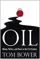 Oil: Money, Politics, and Power in the 21st Century