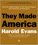 They Made America: From the Steam Engine to the Search Engine: Two Centuries of Innovators