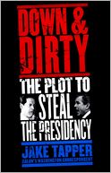 Down & Dirty by Jake Tapper: Book Cover