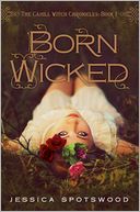 Born Wicked (The Cahill Witch Chronicles Series #1)