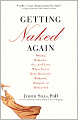 Getting Naked Again: Dating, Romance, Sex, and Love When You've Been Divorced, Widowed, Dumped, or Distracted