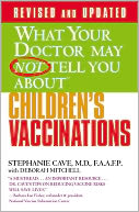 What Your Doctor May Not Tell You about Children's Vaccinations