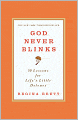 God Never Blinks: 50 Lessons for Life's Little Detours