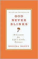 download God Never Blinks : 50 Lessons for Life's Little Detours book