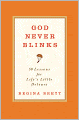 God Never Blinks: 50 Lessons for Life's Little Detours