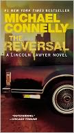 The Reversal (Harry Bosch Series #16 & Mickey Haller Series #3) by Michael Connelly: Book Cover