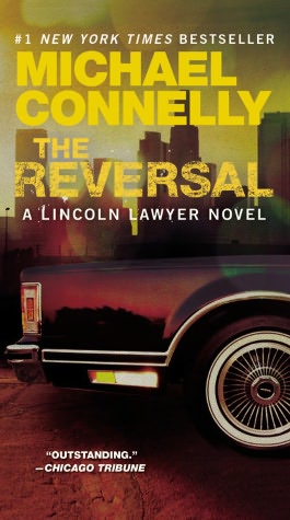The Reversal (Harry Bosch Series #16 & Mickey Haller Series #3)
