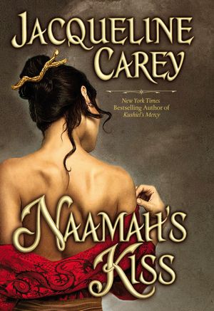 Naamah's Kiss (Kushiel's Legacy Series #7)