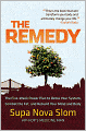 The Remedy: The Five-Week Power Plan to Detox Your System, Combat the Fat, and Rebuild Your Mind and Body
