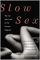 Slow Sex: The Art and Craft of the Female Orgasm