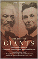 Giants: The Parallel Lives of Frederick Douglass and Abraham Lincoln