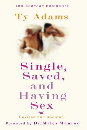 Single, Saved, and Having Sex