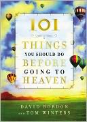 101 Things You Should Do Before Going to Heaven
