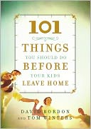 101 Things You Should Do Before Your Kids Leave Home