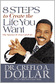 8 Steps to Create the Life You Want: The Anatomy of a Successful Life
