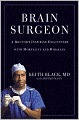 Brain Surgeon: A Doctor's Inspiring Encounters with Mortality and Miracles