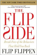 The Flip Side: Break Free of the Behaviors That Hold You Back