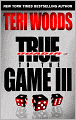True to the Game III