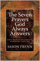 The Seven Prayers God Always Answers: God's Promises for Everyone, Everywhere, Every Time