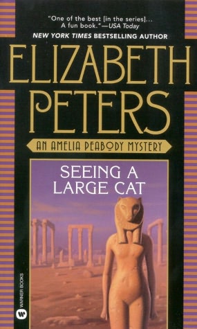Seeing a Large Cat (Amelia Peabody Series #9)