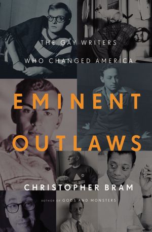 Audio books download ipod free Eminent Outlaws: The Gay Writers Who Changed America 9780446563130 by Christopher Bram (English Edition)