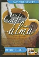 Un Cafe Para el Alma: Esperanza y Humor Para Padres Agotados