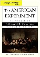 The American Experiment: A History of the United States, Volume 1