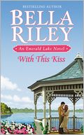 With This Kiss (Emerald Lake Series #2)
