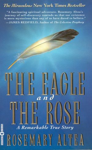 Eagle & the Rose: A Remarkable True Story