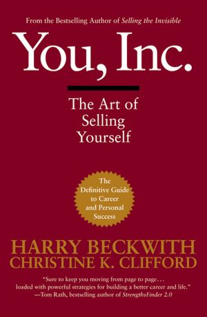 You, Inc: The Art of Selling Yourself
