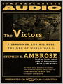 The Victors: Eisenhower and His Boys: the Men of World War II