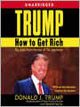 Trump: How to Get Rich: Big Deals from the Star of The Apprentice