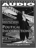 Political Incorrections: The Best Opening Monologues from Politically Incorrect with Bill Maher