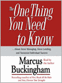 The One Thing You Need to Know:...About Great Managing, Great Leading, and Sustained Individual Success