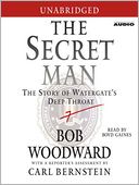 The Secret Man: The Story of Watergate's Deep Throat